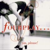 Fourplay - Yes, Please!