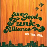 all good funk alliance - on the one