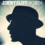 Cliff, Jimmy (Jimmy Cliff) - Rebirth
