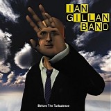 Ian Gillan Band - Before The Turbulence ( Sealed )