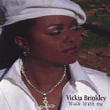 Vickia Brinkley - Walk With Me