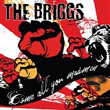 Briggs, The - Come All You Madmen