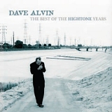 Alvin, Dave (Dave Alvin) - The Best of the Hightone Years