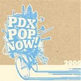 Various artists - PDX Pop Now! 2006