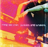 Meg Lee Chin - Junkies And Snakes