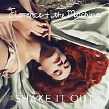 Florence & The Machine - Shake It Out