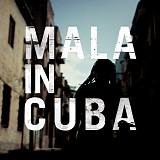 Mala - Mala in Cuba