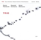 Marcin Wasilewski Trio - Trio