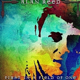 Reed, Alan - First In A Field Of One