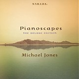 Michael Jones - Pianoscapes: The Deluxe Edition