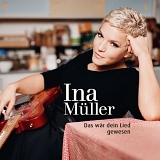Ina MÃ¼ller - Das wÃ¤r dein Lied gewesen