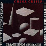 China Crisis - Difficult Shapes & Passive Rhythms, Some People Think It's Fun To Entertain