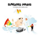 Various artists - Singing Paris: The French Pop Compilation