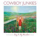 Cowboy Junkies - Sing in My Meadow