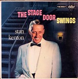 Stan Kenton And His Orchestra - The Stage Door Swings