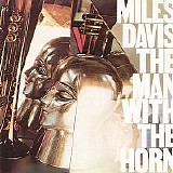 Miles DAVIS - 1981: The Man With The Horn