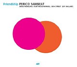 Perico Sambeat - Friendship