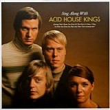 Acid House Kings - Sing Along With Acid House Kings (200gr Reissue)
