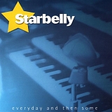 Starbelly - Everyday & Then Some