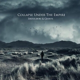 Collapse Under The Empire - Shoulders & Giants