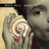 Mouth Music - Shorelife
