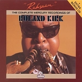 Rahsaan Roland Kirk - Rahsaan: Complete Mercury Recordings