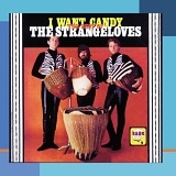 The Strangeloves - I Want Candy: The Best Of The Strangeloves