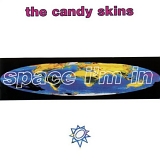 Candy Skins, The - Space I'm In
