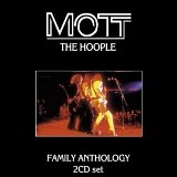 Mott the Hoople - Family Anthology