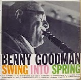 Benny Goodman - Benny Goodman Swing Into Spring