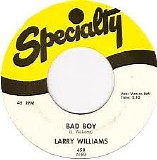 Larry Williams - Bad Boy / She Said, 'Yeah'