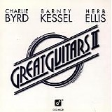 Charlie Byrd, Barney Kessel & Herb Ellis - Great Guitars II