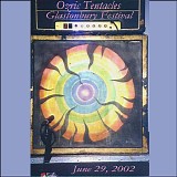 Ozric Tentacles - Live at the Glastonbury Festival 6-29-02