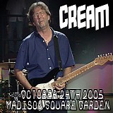 Cream - Do What You Like: Live at Madison Square Garden, 10-24-05