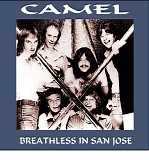Camel - Breathless in San Jose: Live at the San Jose Center for the Performing Arts 2-9-79