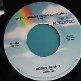 Bobby Bland - Farther On Up the Road / These Hands (Small But Mighty)