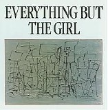 Everything But the Girl - Everything But The Girl