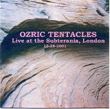 Ozric Tentacles - Live at the Subterania - London 12-28-01