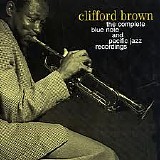 Clifford Brown - The Complete Blue Note & Pacific Jazz Recordings