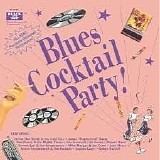 Various artists - Blues Cocktail Party!