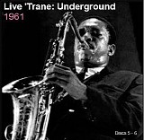 John Coltrane - Live 'Trane Underground Vol. 3 (1961)
