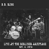 B.B. King - Live at the Berliner Jazztage, 11-4-73