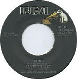 Elvis Presley - Don't / I Beg Of You