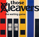 Those XCleavers - The Waiting Game