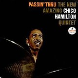 The New Amazing Chico Hamilton Quintet - Passin' Thru