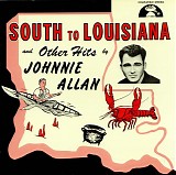 Johnnie Allan - South To Louisiana and other hits
