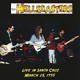 The Hellecasters - Live at the Catalyst, Santa Cruz CA, 3-25-95