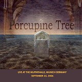 Porcupine Tree - Live at the Muffathalle, Munich Germany 9-22-06