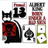 Albert King - Born Under a Bad Sign / Years Gone By