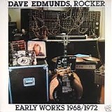 Dave Edmunds - Rocker / Early Works 1968/1972